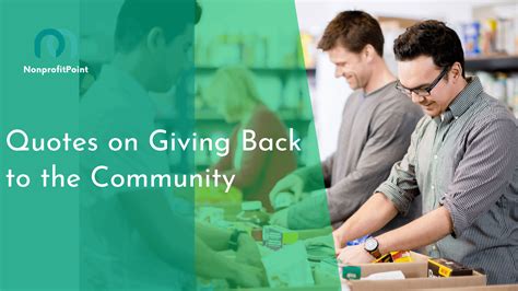 Inspiring Giving Back To Your Community Quotes to Spark Change.